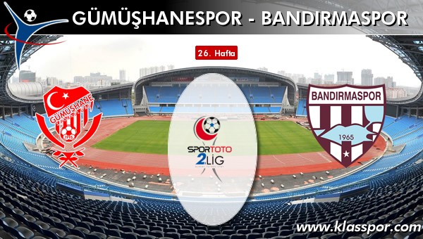 Gümüşhanespor - Bandırmaspor sahaya hangi kadro ile çıkıyor?