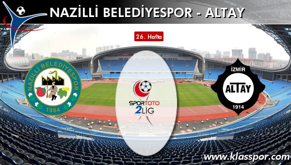 Nazilli Belediyespor - Altay sahaya hangi kadro ile çıkıyor?