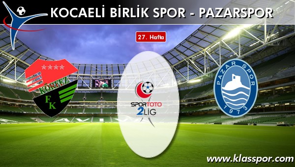 Kocaeli Birlik Spor - Pazarspor maç kadroları belli oldu...