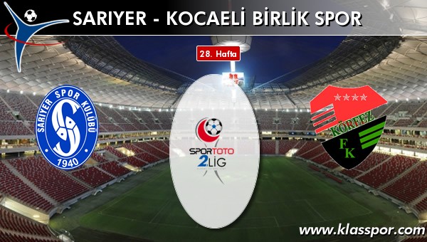 Sarıyer - Kocaeli Birlik Spor maç kadroları belli oldu...