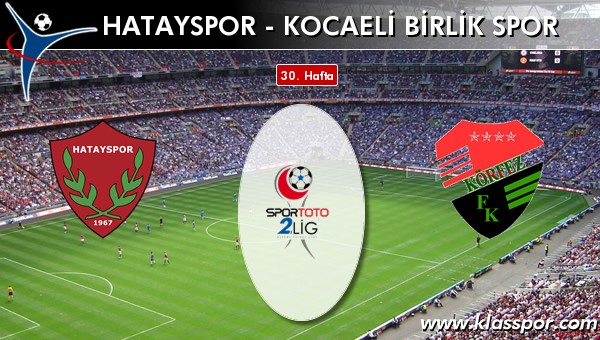 Hatayspor - Kocaeli Birlik Spor sahaya hangi kadro ile çıkıyor?