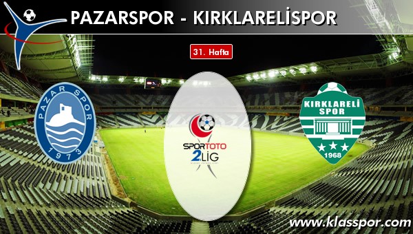 Pazarspor - Kırklarelispor maç kadroları belli oldu...