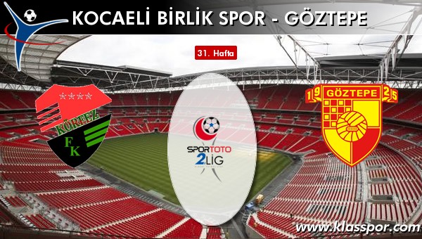 Kocaeli Birlik Spor - Göztepe sahaya hangi kadro ile çıkıyor?