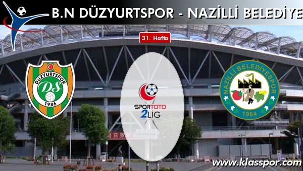 BN Düzyurtspor - Nazilli Belediyespor maç kadroları belli oldu...