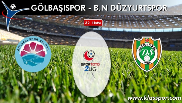 İşte Gölbaşıspor - BN Düzyurtspor maçında ilk 11'ler