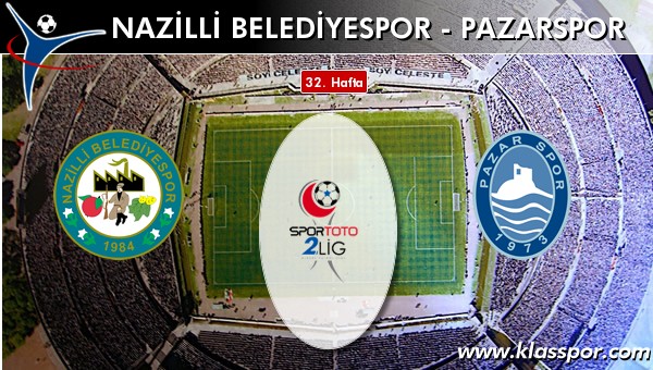 Nazilli Belediyespor - Pazarspor sahaya hangi kadro ile çıkıyor?