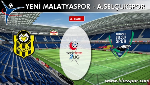 Yeni Malatyaspor - A.selçukspor sahaya hangi kadro ile çıkıyor?