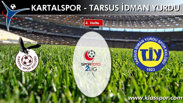 İşte Kartalspor - Tarsus İdman Yurdu maçında ilk 11'ler