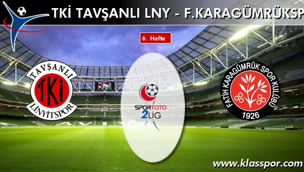 TKİ Tavşanlı Linyit 1 - F. Karagümrükspor 1