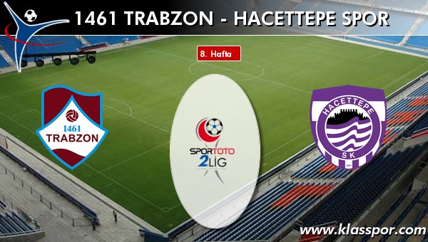 1461 Trabzon 1 - Hacettepe Spor 0