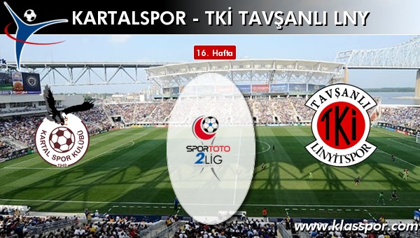 İşte Kartalspor - TKİ Tavşanlı Linyit maçında ilk 11'ler