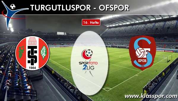 Turgutluspor - Ofspor sahaya hangi kadro ile çıkıyor?