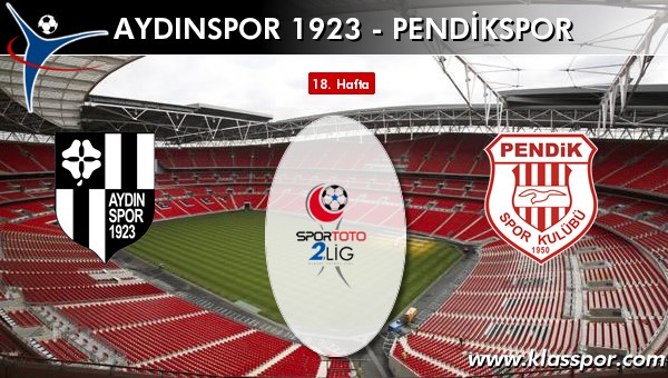 İşte Aydınspor 1923 - Pendikspor maçında ilk 11'ler