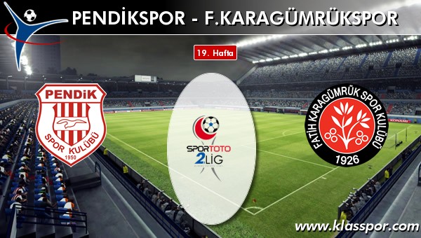 Pendikspor - F. Karagümrükspor sahaya hangi kadro ile çıkıyor?