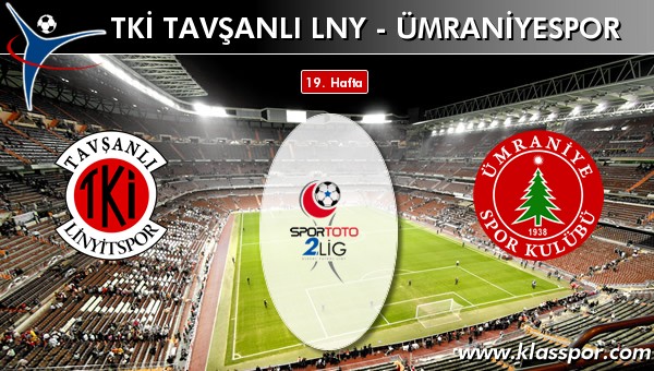 İşte TKİ Tavşanlı Linyit - Ümraniyespor maçında ilk 11'ler