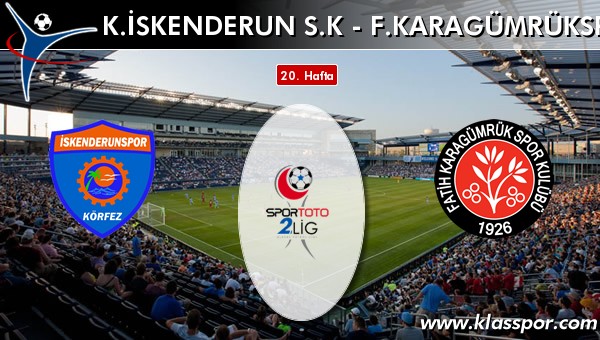 İşte K. İskenderun SK - F. Karagümrükspor maçında ilk 11'ler