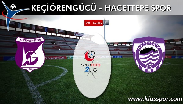 Keçiörengücü - Hacettepe Spor sahaya hangi kadro ile çıkıyor?