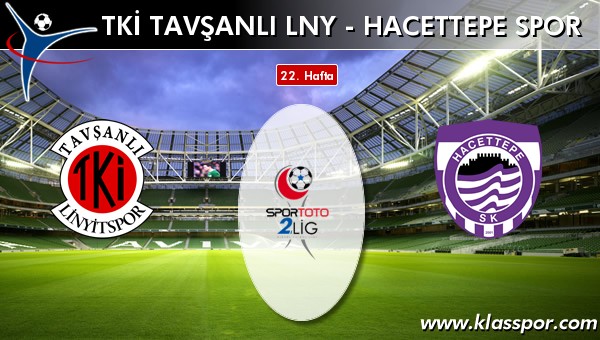 İşte TKİ Tavşanlı Linyit - Hacettepe Spor maçında ilk 11'ler