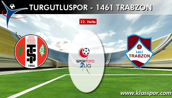 İşte Turgutluspor - 1461 Trabzon maçında ilk 11'ler