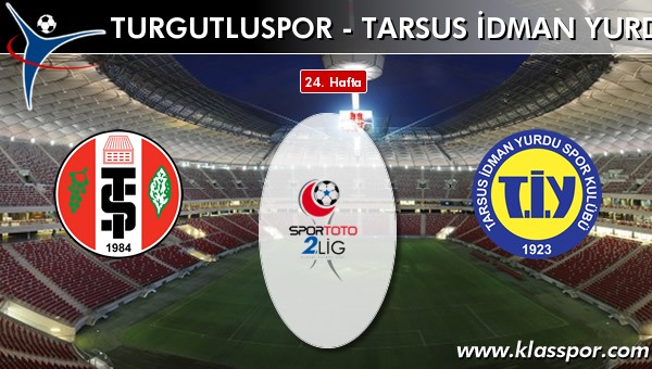 Turgutluspor - Tarsus İdman Yurdu maç kadroları belli oldu...