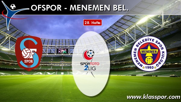 İşte Ofspor - Menemen Bel. maçında ilk 11'ler