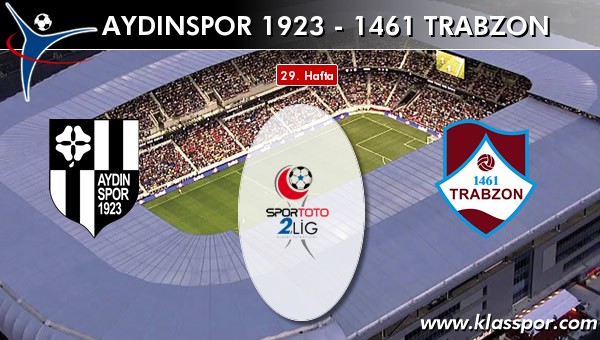 İşte Aydınspor 1923 - 1461 Trabzon maçında ilk 11'ler