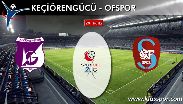 Keçiörengücü - Ofspor maç kadroları belli oldu...