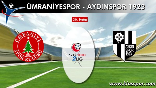 Ümraniyespor - Aydınspor 1923 sahaya hangi kadro ile çıkıyor?