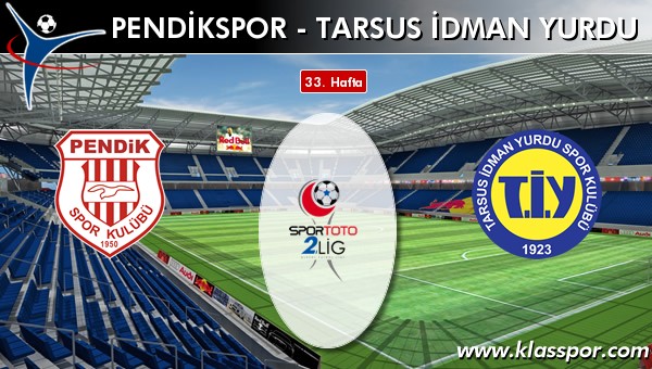 Pendikspor - Tarsus İdman Yurdu sahaya hangi kadro ile çıkıyor?