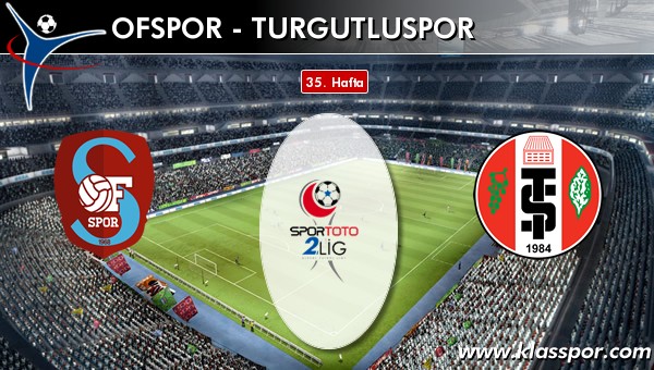 Ofspor - Turgutluspor maç kadroları belli oldu...