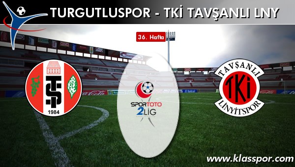 İşte Turgutluspor - TKİ Tavşanlı Linyit maçında ilk 11'ler