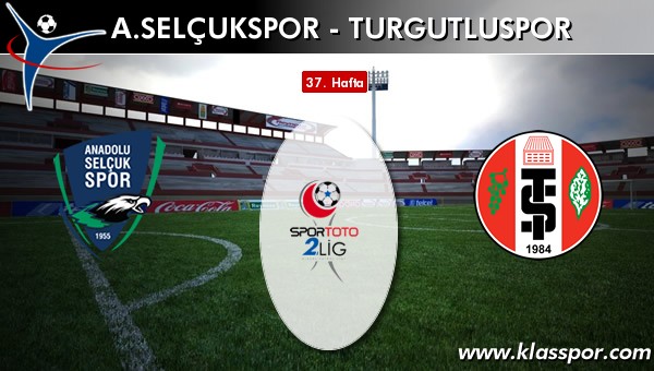 A. Selçukspor - Turgutluspor maç kadroları belli oldu...