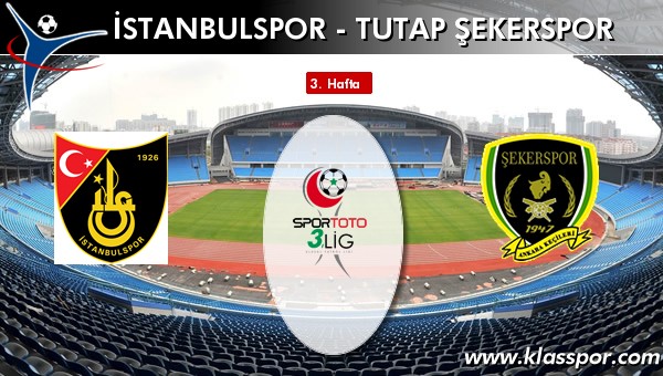 İstanbulspor 3 - Tutap Şekerspor 0