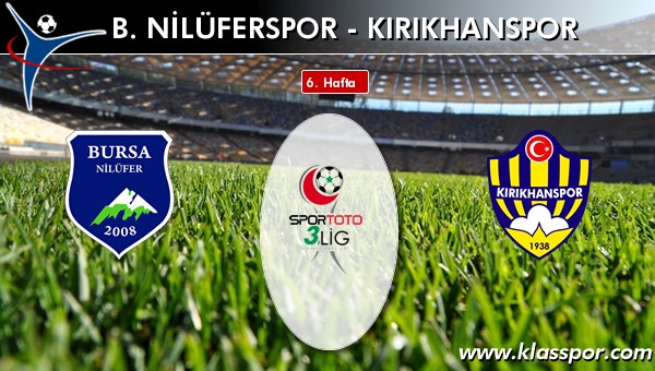 B. Nilüferspor 1 - Kırıkhanspor 1