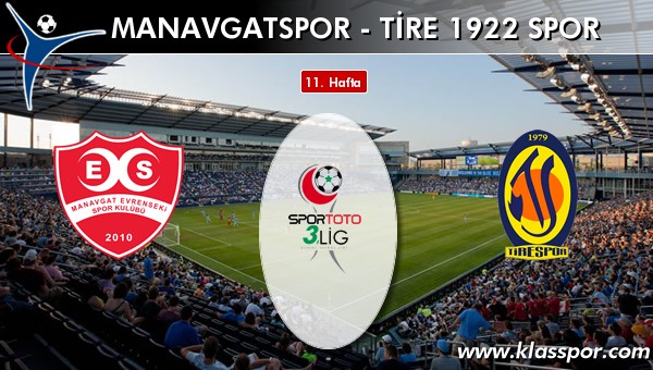 İşte Manavgatspor - Tire 1922 Spor maçında ilk 11'ler