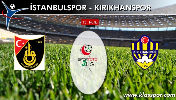 İşte İstanbulspor - Kırıkhanspor maçında ilk 11'ler