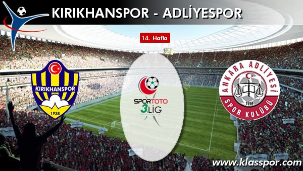 Kırıkhanspor 0 - Adliyespor 0