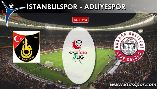 İstanbulspor - Adliyespor maç kadroları belli oldu...