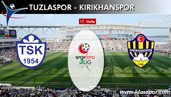 Tuzlaspor - Kırıkhanspor sahaya hangi kadro ile çıkıyor?