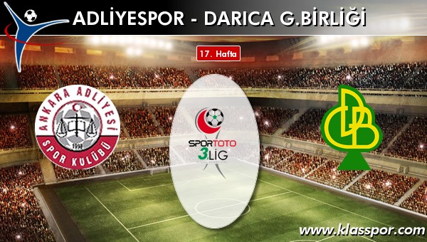 Adliyespor - Darıca G.birliği sahaya hangi kadro ile çıkıyor?