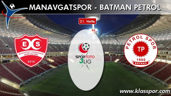 Manavgatspor - Batman Petrol maç kadroları belli oldu...