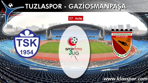 Tuzlaspor - Gaziosmanpaşa maç kadroları belli oldu...