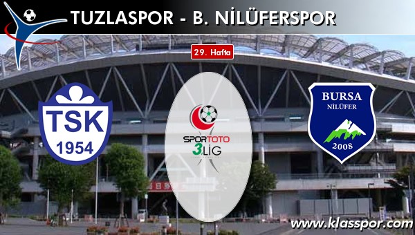 Tuzlaspor - B. Nilüferspor maç kadroları belli oldu...