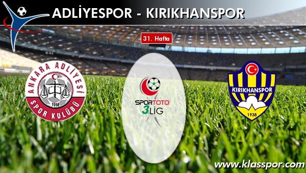 Adliyespor - Kırıkhanspor sahaya hangi kadro ile çıkıyor?