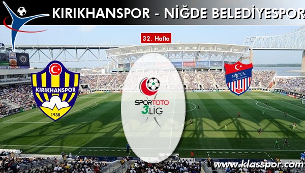 İşte Kırıkhanspor - Niğde Belediyespor maçında ilk 11'ler