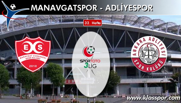 İşte Manavgatspor - Adliyespor maçında ilk 11'ler