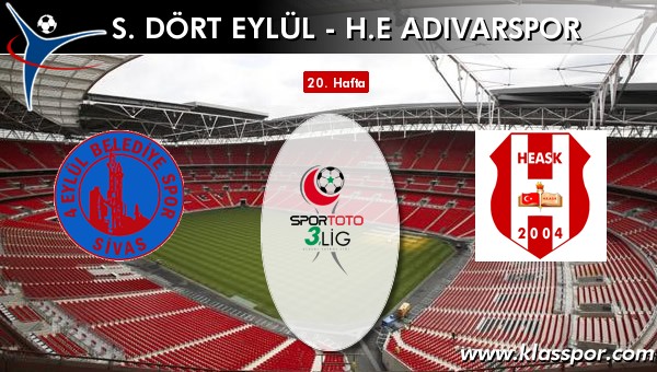 İşte S. Dört Eylül - H.E. Adıvarspor maçında ilk 11'ler