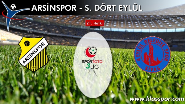 Arsinspor - S. Dört Eylül sahaya hangi kadro ile çıkıyor?