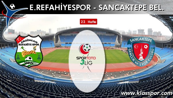 E. Refahiyespor - Sancaktepe Bel. sahaya hangi kadro ile çıkıyor?