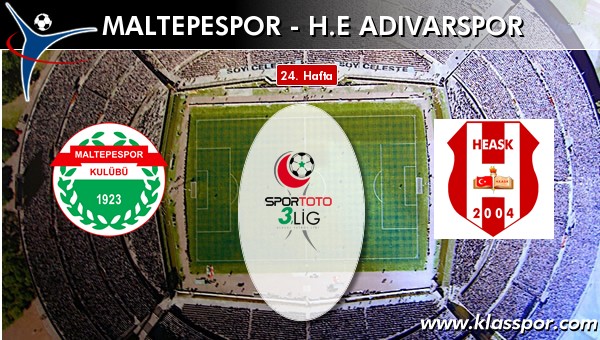 Maltepespor - H.E. Adıvarspor maç kadroları belli oldu...